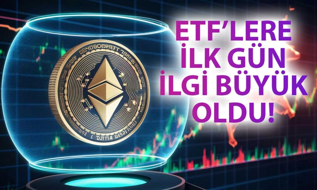 Ethereum ETF’ler Ticarete Açıldı: İlk Günün Bilançosu | Paratic