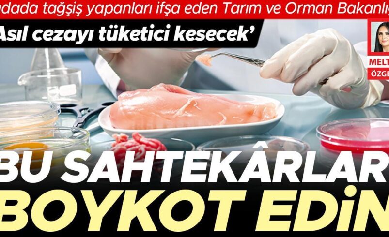 Gıdada tağşiş yapanları ifşa eden Ziraat ve Orman Bakanlığı: ‘Asıl cezayı tüketici kesecek’