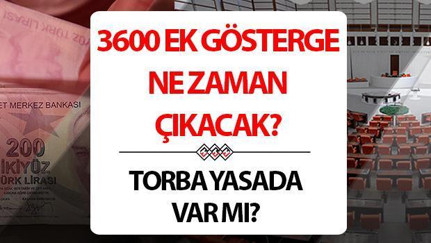 3600 EK GÖSTERGE SON DAKİKA 2024: 3600 ek gösterge ne süre çıkacak, nelerdir?