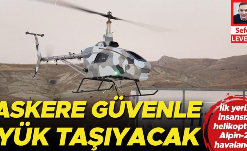 İlk yerli insansız helikopter Alpin-2 havalandı... Askere güvenle yük taşıyacak